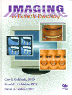 Imaging in Esthetic Dentistry - Goldstein, Cary, and Garber, David, and Goldstein, Ronald E