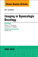 Imaging in Gynecologic Oncology, an Issue of Pet Clinics: Volume 13-2