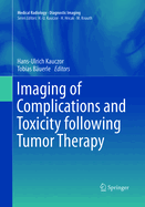 Imaging of Complications and Toxicity following Tumor Therapy