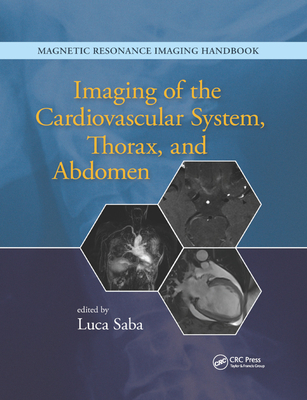 Imaging of the Cardiovascular System, Thorax, and Abdomen - Saba, Luca (Editor)