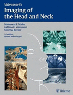Imaging of the Head and Neck - Mafee, Mahmood F., and Valvassori, Galdino E., and Becker, Minerva