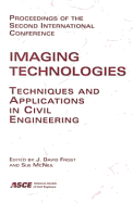 Imaging Technologies: Techniques and Applications in Civil Engineering: Proceedings of the Second International Conference, Cresta Sun Hotel, Davos, Switzerland, May 25-30, 1997