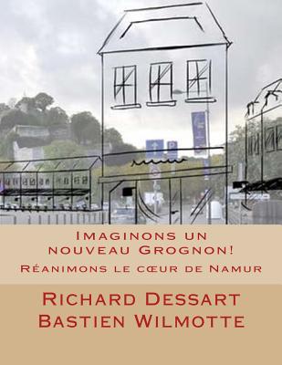 Imaginons un nouveau Grognon! - Wilmotte, Bastien, and Dessart, Richard