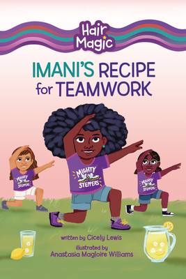 Imani's Recipe for Teamwork - Lewis, Cicely
