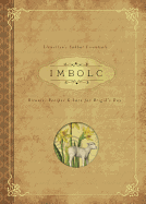 Imbolc: Rituals, Recipes & Lore for Brigid's Day