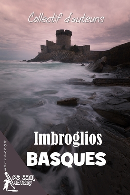 Imbroglios Basques - Constantin, Martine, and Galais, Mahalia, and Lagrana, Fernando