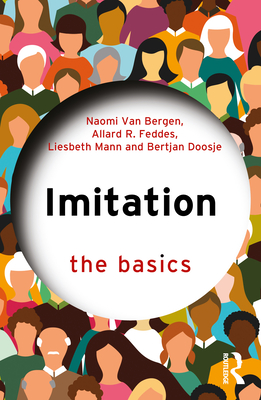 Imitation: The Basics - Van Bergen, Naomi, and Feddes, Allard R, and Mann, Liesbeth