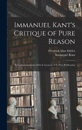 Immanuel Kant's Critique of Pure Reason: In Commemoration of the Centenary of Its First Publication