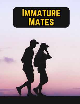 Immature Mates - Tanveer, Muhammad