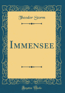 Immensee (Classic Reprint)