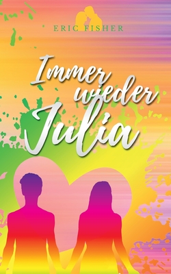 Immer wieder Julia - Fisher, Eric