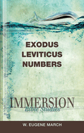 Immersion Bible Studies: Exodus, Leviticus, Numbers