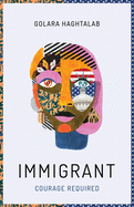 Immigrant: Courage Required