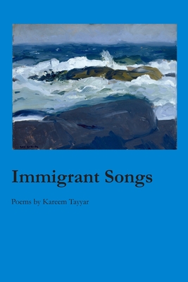 Immigrant Songs - Tayyar, Kareem