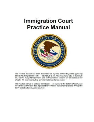 Immigration Court Practice Manual: El Tribunal de Inmigracin - Department of Justice