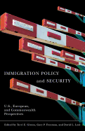 Immigration Policy and Security: U.S., European, and Commonwealth Perspectives - Givens, Terri E