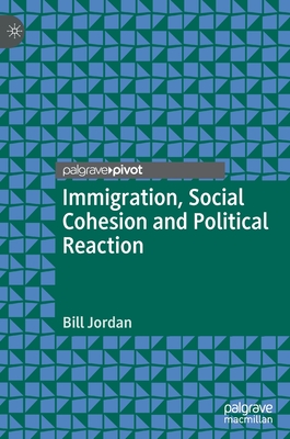 Immigration, Social Cohesion and Political Reaction - Jordan, Bill