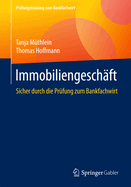 Immobiliengeschft: Sicher Durch Die Prfung Zum Bankfachwirt