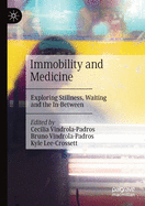 Immobility and Medicine: Exploring Stillness, Waiting and the In-Between