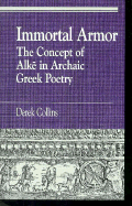 Immortal Armor: The Concept of Alke in Archaic Greek Poetry