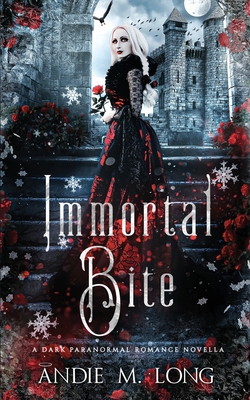 Immortal Bite: A dark paranormal romance novella - Long, Andie M