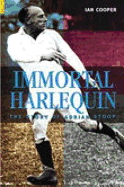 Immortal Harlequin: The Story of Adrian Stoop