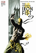 Immortal Iron Fist by Matt Fraction, Ed Brubaker & David Aja