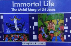 Immortal Life: The Mukti Marg of Sri Jesus