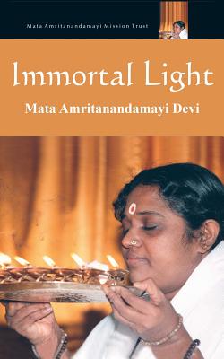 Immortal Light - M a Center, and Amma, and Devi, Sri Mata Amritanandamayi