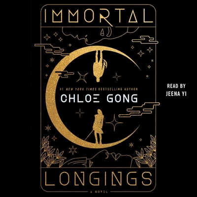 Immortal Longings - Gong, Chloe, and Yi, Jeena (Read by)