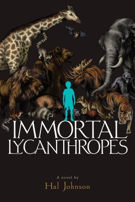 Immortal Lycanthropes - Johnson, Hal