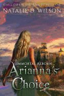 Immortal Reborn - Arianna's Choice