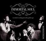 Immortal Soul: Essential Recordings from the Golden Age