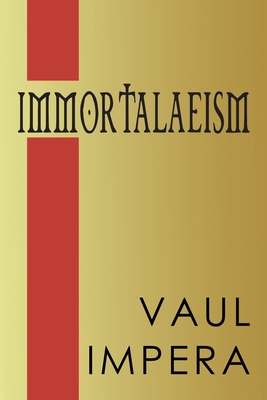 Immortalaeism - Impera, Vaul