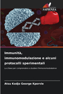 Immunit?, immunomodulazione e alcuni protocolli sperimentali