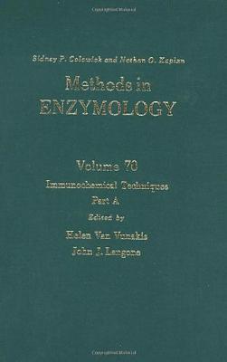 Immunochemical Techniques, Part a: Volume 70 - Kaplan, Nathan P, and Colowick, Nathan P, and Van Vunakis, Helen