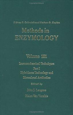 Immunochemical Techniques, Part I: Hybridoma Technology and Monoclonal Antibodies: Volume 121 - Colowick, Nathan P, and Kaplan, Nathan P, and Langone, John J