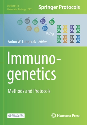 Immunogenetics: Methods and Protocols - Langerak, Anton W (Editor)