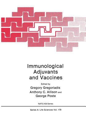 Immunological Adjuvants and Vaccines - Gregoriadis, Gregory (Editor), and Allison, Anthony C. (Editor), and Poste, George (Editor)
