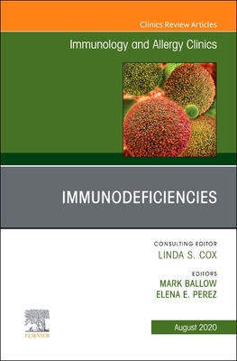 Immunology and Allergy Clinics, an Issue of Immunology and Allergy Clinics of North America: Volume 40-3 - Ballow, Mark (Editor), and Ronda Prez, Elena (Editor)