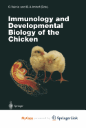 Immunology and Developmental Biology of the Chicken