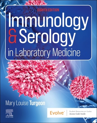 Immunology & Serology in Laboratory Medicine - Turgeon, Mary Louise, Edd