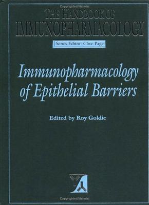 Immunopharmacology of Epithelial Barriers - Page, Clive, Hon., BSC, PhD, OBE (Editor), and Goldie, Roy