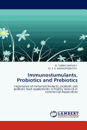 Immunostumulants, Probiotics and Prebiotics