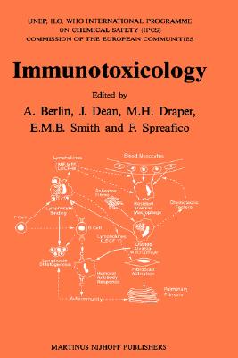 Immunotoxicology: Proceedings of the International Seminar on the Immunological System as a Target for Toxic Damage -- Present Status, Open Problems and Future Perspectives - Berlin, A (Editor), and The Commission of the European Communities & Unep Ilo Who International Programme on Chemical Safety...