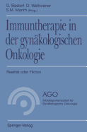 Immuntherapie in Der Gynakologischen Onkologie: Realitat Oder Fiktion