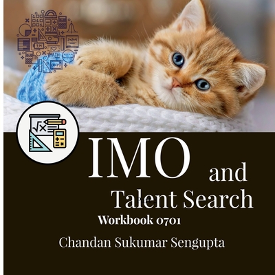 IMO and Talent Search Workbook 0701: Part 2 - Chandan Sukumar SenGupta
