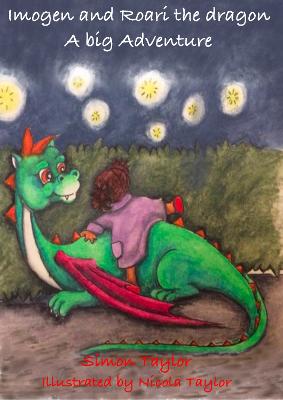 Imogen and Roari the dragon A big adventure - 