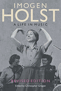 Imogen Holst: A Life in Music: Revised Edition