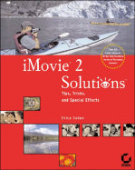 iMovie 2 Solutions: Tips, Tricks, and Special Effects